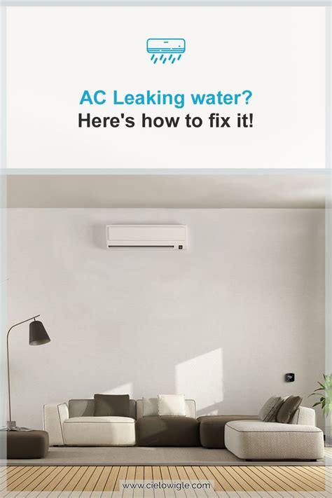 Indoor AC Leaking Water: 8 Common Causes & How To Fix。